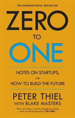  Zero to One:  The Artful Journey of Building the Future